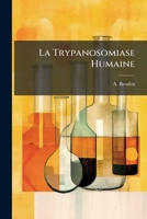 La Trypanosomiase Humaine 1248446496 Book Cover