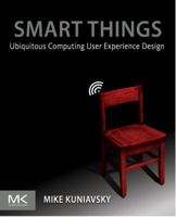 Smart Things: Ubiquitous Computing User Experience Design 0123748992 Book Cover