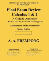 Final Exam Review: Calculus 1 & 2: (A Guided Approach) 194648542X Book Cover