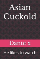 Asian Cuckold: He likes to watch B093KPRZYM Book Cover