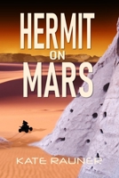 Hermit on Mars (Mars Colonization #3) 1539158918 Book Cover