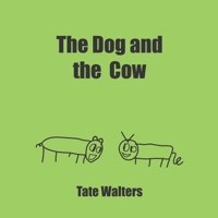 The Dog and the Cow B0BM3GV8TH Book Cover