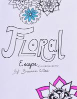 Floral Escape Coloring Book 1523664304 Book Cover