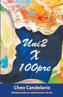 Unidos por siempre: Restaurando un matrimonio a la vez 1542433878 Book Cover