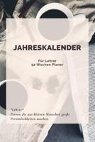 Jahreskalender f�r Lehrer 52 Wochen Planer: A5 I kalender I planer I wochenplaner I jahresplaner I organizer I terminkalender 1077455976 Book Cover