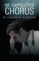 Dr. Cappeletti's Chorus 1491702052 Book Cover