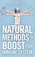 Natural Methods to Boost Your Immune System 1087919258 Book Cover