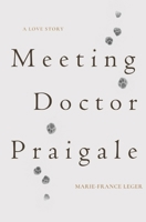 Meeting Dr. Praigale B0CQVHX2YD Book Cover