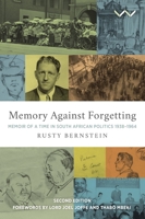 Memory Against Forgetting: Memoir of a Time in South African Politics 1938 - 1964 1776141547 Book Cover