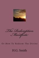 The Redemption Manifesto: Or How to Redeem the Divine 1546576576 Book Cover