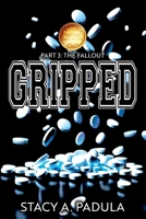 Gripped Part 3: The Fallout (The Gripped) 1733153624 Book Cover