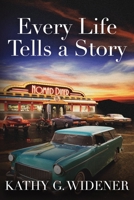 Every Life Tells a Story 1950794539 Book Cover