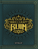 Our Brilliant Ruin TTRPG Rulebook (Our Brilliant Ruin: Horror at Crane Mansion) 1506757235 Book Cover