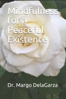 Mindfulness for a Peaceful Existence 1720159769 Book Cover