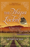 The Napa Locket: The Magical Stories of Chanel Lucia Veras (1) (The Starlight Chronicles) B0CVRTBHXC Book Cover