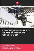 Concepção E Fabrico de Um Scanner de Objectos 3D (Portuguese Edition) 6207504925 Book Cover