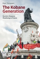 The Kobane Generation: Kurdish Diaspora Mobilising in France 9523690426 Book Cover