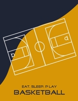 Eat, Sleep, Play Basketball: Basketball Notebook for Kids, Boys, Teens and Men, 8.5 x 11 1676313796 Book Cover