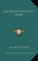 Das Buch Von Gott (1920) 1166720608 Book Cover