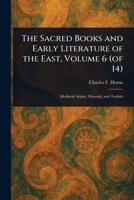 The Sacred Books and Early Literature of the East, Volume 6 (of 14) 1023467100 Book Cover