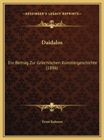 Daidalos: Ein Beitrag Zur Griechischen Kunstlergeschichte (1886) 1160352739 Book Cover