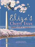 Eliza's Cherry Trees: Japan's Gift to America 1589809548 Book Cover