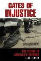 Gates of Injustice: The Crisis in America's Prisons (Prentice Hall Paperback) 0131427911 Book Cover