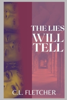 The Lies Will Tell B0BTJK47WF Book Cover