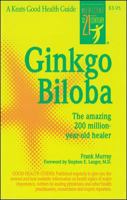 Ginkgo Biloba: Therapeutic and Antioxidant Properties of the "Tree of Health" (Keats Good Herb Guide) 0879836016 Book Cover