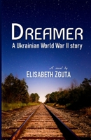 Dreamer : A Ukrainian World War II Story 1735126314 Book Cover