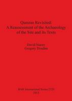 Qumran Revisited: A Reassessment of the Archaeology of the Site and its Texts 1407311387 Book Cover