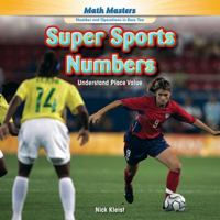 Super Sports Numbers: Understand Place Value 1477764011 Book Cover