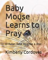 Baby Mouse Learns to Pray: El Raton Beb 1729137857 Book Cover