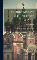 Les Origines de la Guerre de Crim�e: La France Et La Russie de 1848 a 1854 1146124716 Book Cover