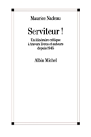 Serviteur !: Un itinéraire critique à travers livres et auteurs depuis 1945 (French Edition) 2226401938 Book Cover