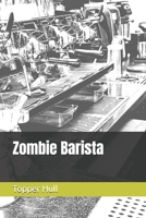 Zombie Barista B0D3XWZR5J Book Cover