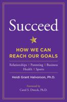 Succeed: How We Can Reach Our Goals