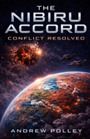 The Nibiru Accord: Conflict Resolved B0GP71T23B Book Cover