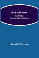 An Englishman in Paris: Notes and Recollections 1023190729 Book Cover