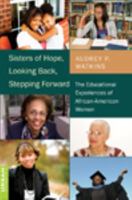 Sisters of Hope, Looking Back, Stepping Forward: The Educational Experiences of African-American Women 1433102927 Book Cover