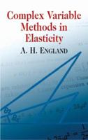 Complex Variable Methods In Elasticity 0486432300 Book Cover