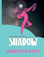 Shadow Workbook for Women: Questions to Explore your Hidden Self and Accept Yourself as you Are B0BSV8SP4F Book Cover