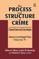 The Process and Structure of Crime: Criminal Events and Crime Analysis 1138516783 Book Cover