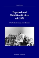 Papsttod Und Weltöffentlichkeit Seit 1878: Die Medialisierung Eines Rituals 3506773615 Book Cover