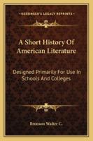 A Short History of American Literature 1146247141 Book Cover