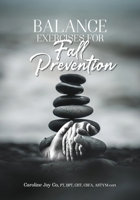 Balance Exercises for Fall Prevention B08QRXR7XT Book Cover