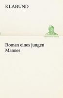 Roman Eines Jungen Mannes 3842415796 Book Cover