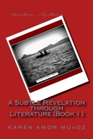 A Subtle Revelation through Literature [Book I ]: Short Stories . . . My Illusions 1482096951 Book Cover