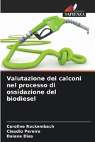 Valutazione dei calconi nel processo di ossidazione del biodiesel (Italian Edition) 6209495990 Book Cover
