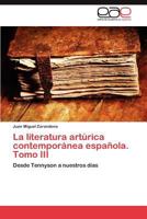 La Literatura Arturica Contemporanea Espanola. Tomo III 3848474727 Book Cover